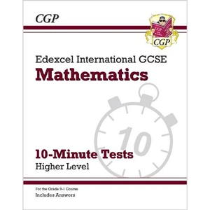 Waterstones Edexcel International GCSE Maths 10-Minute Tests - Higher (includes Answers)