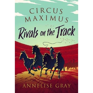 Waterstones Circus Maximus: Rivals On the Track