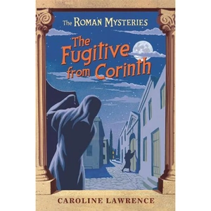 Waterstones The Roman Mysteries: The Fugitive from Corinth