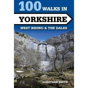 Waterstones 100 Walks in Yorkshire - West Riding and the Dales