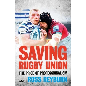 Waterstones Saving Rugby Union - The Price of Professionalism