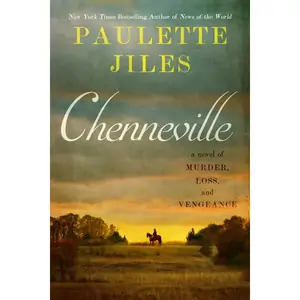 WilliamMr Chenneville, Fiction, Hardback, Paulette Jiles